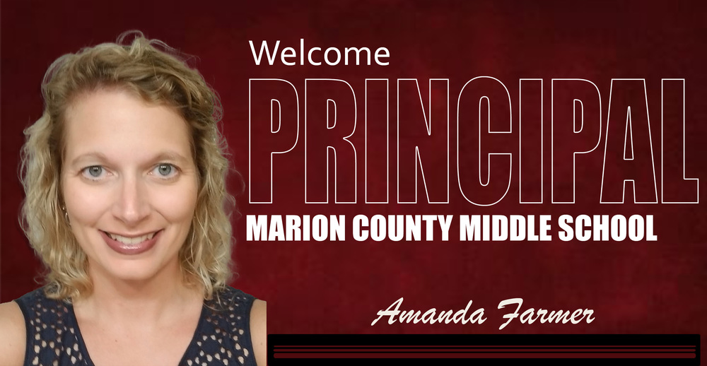 Farmer Welcome graphic, picture of Amanda Farmer and text: Welcome Principal Marion County Middle School